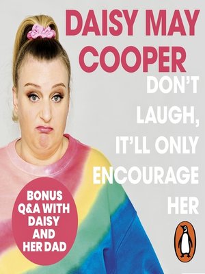 cover image of Don't Laugh, It'll Only Encourage Her